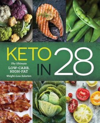 ﻿Keto in 28: راه حل نهایی کم کربوهیدرات و چربی بالا برای کاهش وزن