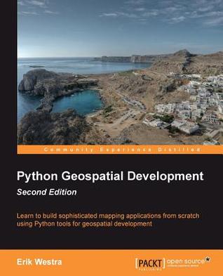 ﻿توسعه geospatial Python: یاد بگیرید که برنامه های نقشه برداری پیچیده را از ابتدا با استفاده از ابزار Python برای توسعه جغرافیایی بسازید.
