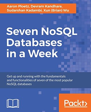 ﻿هفت پایگاه داده NoSQL در یک هفته: با اصول و عملکردهای هفت پایگاه داده محبوب NoSQL راه اندازی و اجرا کنید.