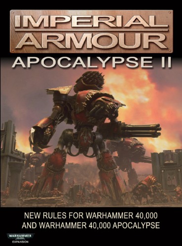﻿Warhammer 40000 Forge World Imperial Armor APOCALYPSE 2