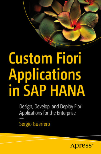 ﻿برنامه های سفارشی Fiori در SAP HANA: طراحی ، توسعه و استقرار برنامه های Fiori برای شرکت