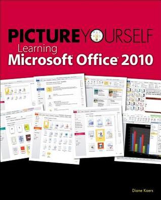 ﻿خود را در حال یادگیری Microsoft Office 2010 تصور کنید: گام به گام