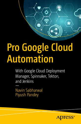 ﻿Pro Google Cloud Automation با مدیر Google Cloud Deployment ، Spinnaker ، Tekton و Jenkins