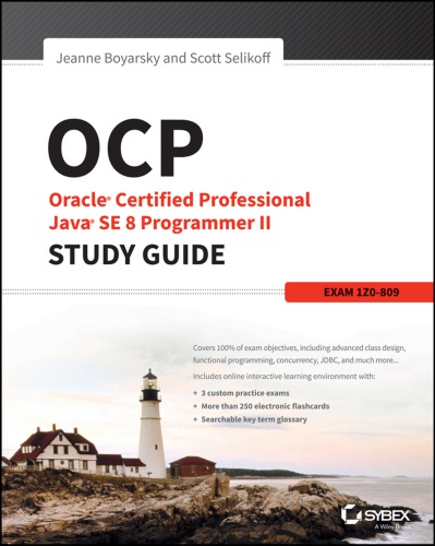 ﻿OCP: Oracle Certified Professional Java Se 8 Programmer II Study Guide: Exam 1Z0-809