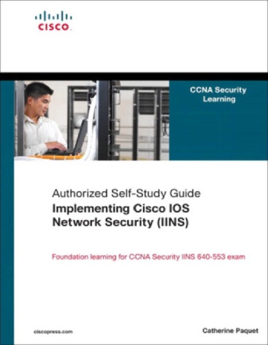 ﻿پیاده سازی امنیت شبکه سیسکو IOS (IINS): (CCNA Security Exam 640-553) (راهنمای خودآموز مجاز)