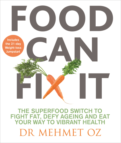 ﻿غذا می تواند آن را برطرف کند: سوئیچ سوپر غذا برای مبارزه با چربی، سرپیچی از پیری و خوردن به سمت سلامتی پر جنب و جوش