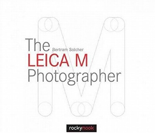 ﻿عکاس Leica M: عکاسی با دوربین های افسانه ای فاصله یاب لایکا