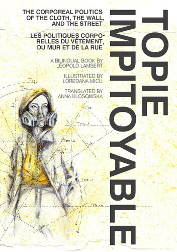 ﻿Topie Impitoyable: The Corporeal Politics of the پارچه، دیوار و خیابان