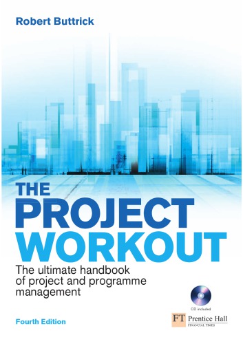 ﻿The Project Workout: The Ultimate Handbook of Project and Program Management [با سی دی رام]