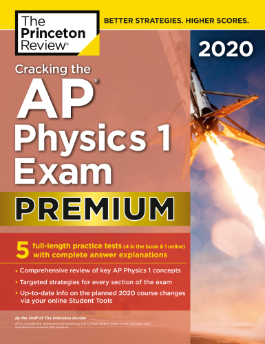 ﻿Cracking the AP Physics 1 Exam 2020، نسخه برتر: 5 تست تمرینی + بررسی کامل محتوا