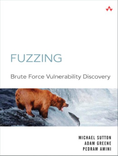﻿Fuzzing: Brute Force Vulnerability Discovery