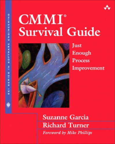 ﻿CMMI Survival Guide: Just Enough Process Improvement (R) Survival Guide: Just Enough Process Improvement