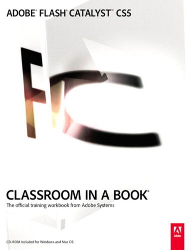 ﻿Adobe Flash Catalyst Cs5 Classroom in a Book