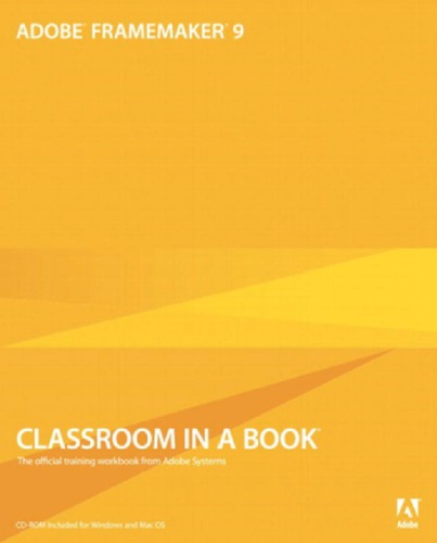 ﻿Adobe FrameMaker 9 Classroom in a Book