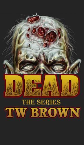 ﻿ALL DEAD: The Complete 12 Books of the DEAD Series