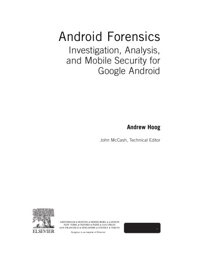 ﻿Android Forensics: Investigation، Analysis and Mobile Security for Google Android