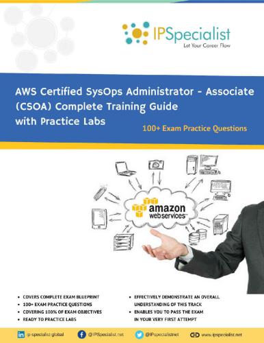 ﻿راهنمای کامل آموزشی AWS Certified SysOps Administrator - Associate (CSOA): با سوالات تمرینی و آزمایشگاه ها