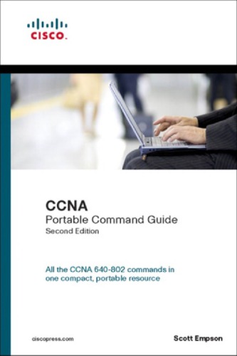 ﻿CCNA: راهنمای فرمان قابل حمل. تمام دستورات CCNA 640-802 در یک منبع فشرده و قابل حمل