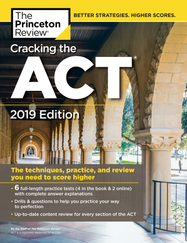 ﻿Cracking the ACT with 6 Practice Tests، نسخه 2019: 6 تست تمرین + بررسی محتوا + استراتژی ها