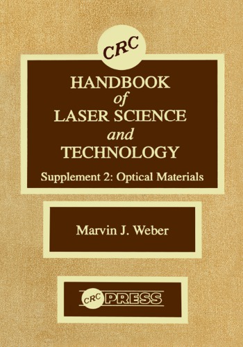 ﻿CRC Handbook of Laser Science and Technology Supplement 2: Optical Materials