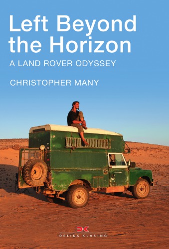 ﻿Left Beyond the Horizon: A Land Rover Odyssey