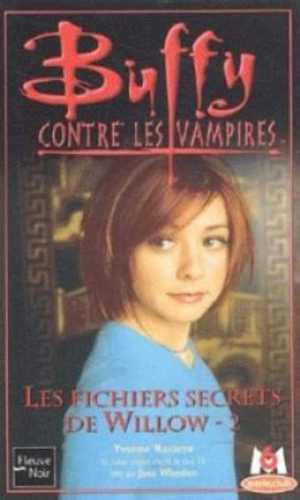 ﻿Les Fichiers Secrets de WILLOW VOLUME II