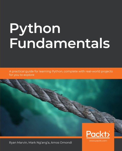 ﻿Python Fundamentals: یک راهنمای عملی برای یادگیری پایتون ، همراه با پروژه های دنیای واقعی برای کاوش شما