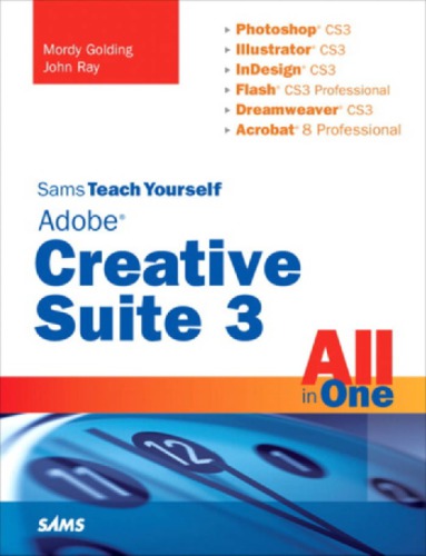 ﻿Sams Teach Yourself Adobe Creative Suite 3 All in One