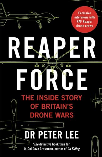 ﻿Reaper Force: The Inside Story of Britain's Drone Wars