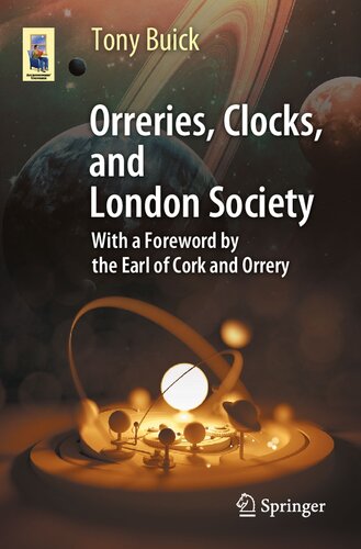 ﻿Orreries، Clocks و London Society: تکامل ابزارهای نجومی و سازندگان آنها