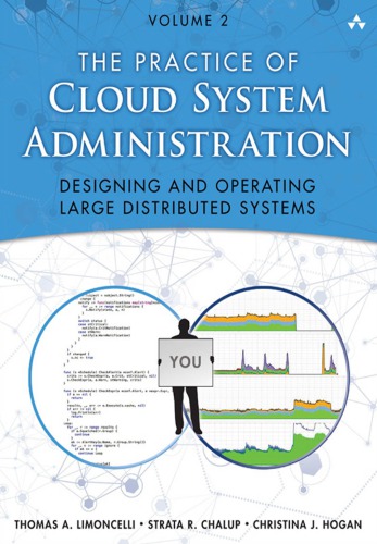 ﻿The Practice of Cloud System Administration: Devops and Sre Practices for Web Services, Volume 2