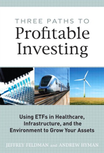 ﻿سه راه برای سرمایه گذاری سودآور: استفاده از ETF در مراقبت های بهداشتی، زیرساخت ها و محیط زیست برای رشد دارایی های خود