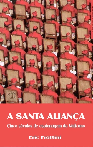 ﻿اتحاد مقدس (A) - پنج قرن جاسوسی واتیکان