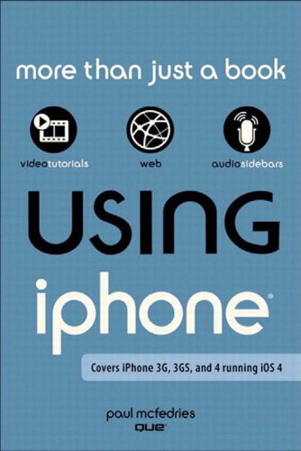 ﻿استفاده از آیفون: آیفون 3G، 3GS و 4 را پوشش می دهد که iOS 4 را اجرا می کند