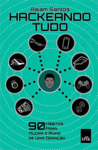 ﻿هک کردن همه چیز: 90 عادت برای تغییر مسیر یک نسل