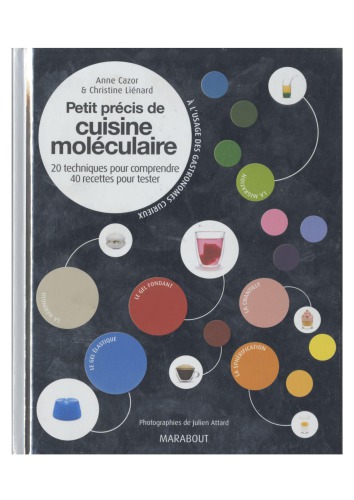 ﻿خلاصه ای از غذاهای مولکولی: 20 تکنیک برای درک، 40 دستور العمل برای آزمایش