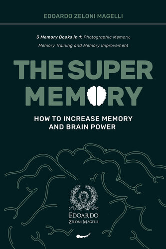 ﻿The Super Memory: 3 کتاب حافظه در 1: حافظه عکاسی، آموزش حافظه و بهبود حافظه - چگونه حافظه و قدرت مغز را افزایش دهیم (خود را ارتقا دهید)