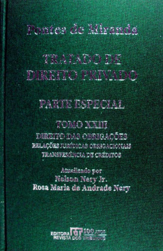 ﻿معاهده حقوق خصوصی، ج. XXIII - قانون تعهدات: خود تنظیم اراده و قانون، تغییر روابط حقوقی تکلیفی، انتقال اعتبار، بر عهده گرفتن دیون غیر، انتقال سمت ذهنی در معاملات حقوقی.