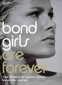 ﻿Bond Girls Forever: The Woman of James Bond