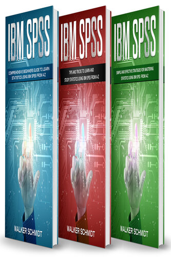 ﻿IBM SPSS: 3 در 1 - راهنمای مبتدیان + نکات و ترفندها + استراتژی های ساده و موثر برای یادگیری آمار با استفاده از IBM SPSS