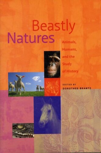 ﻿Beastly Natures: حیوانات ، انسانها و مطالعه تاریخ