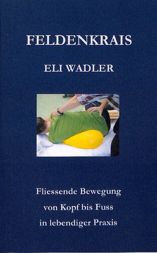 ﻿Feldenkrais Eli Wadler: حرکت روان از سر تا پا در تمرین زنده
