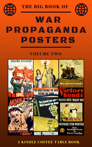 ﻿The Big Book of War Propaganda Posters: Volume Two: A Kindle Coffee Table Book