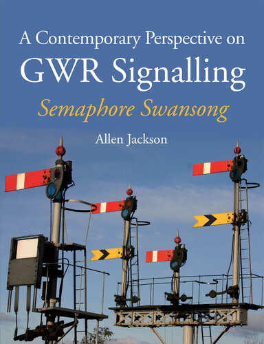 ﻿دیدگاه معاصر در سیگنال دهی GWR: Swansong سمافور