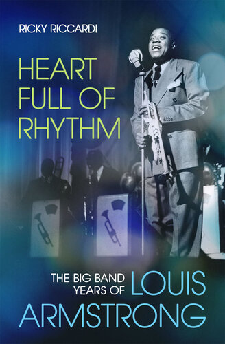 ﻿Heart Full of Rhythm: The Big Band Years of Louis Armstrong