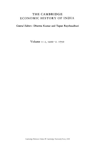 ﻿The Cambridge Economic History of India: Volume 1, c.1200-c.1750