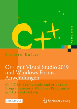 ﻿C++ با برنامه های Visual Studio 2019 و Windows Forms: C++17 برای دانش آموزان و برنامه نویسان با تجربه - برنامه های ویندوز را با C++ توسعه دهید