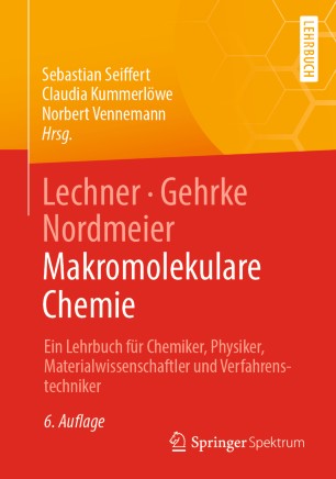 ﻿Lechner, Gehrke, Nordmeier - شیمی ماکرو مولکولی: کتاب درسی برای شیمیدانان، فیزیکدانان، دانشمندان مواد و مهندسین فرآیند