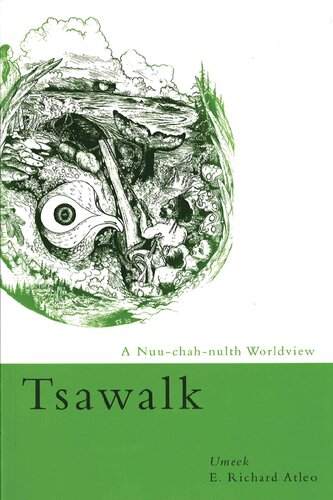 ﻿Tsawalk: A Nuu-chah-nulth Worldview