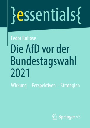 ﻿AfD قبل از انتخابات فدرال 2021: تأثیر - چشم اندازها - استراتژی ها